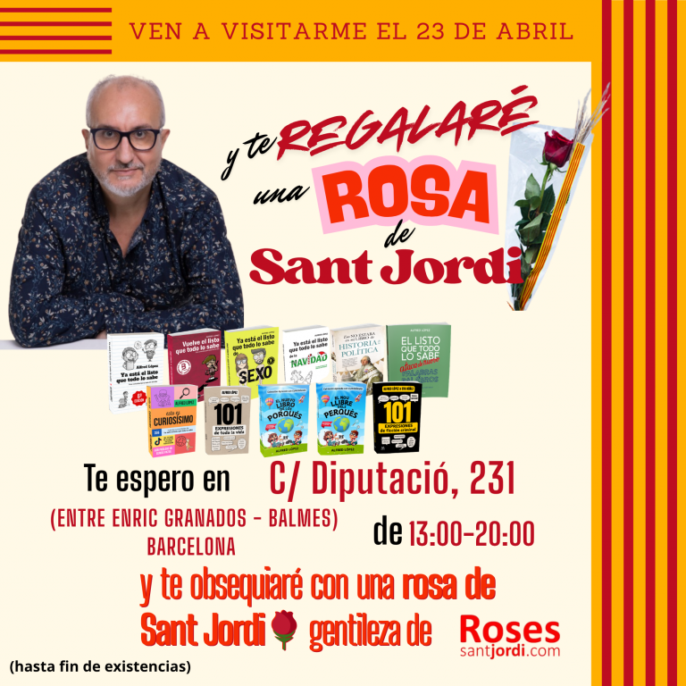 Cartel de Sant Jordi en el que Alfred López anuncia su mesa de firmas en C/ Diputació, 231 de Barcelona, el 23 de abril, y la tradición de regalar una rosa a quienes se acerquen a visitarle.